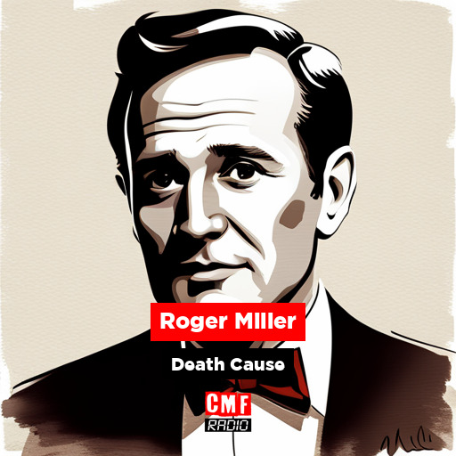 How did Roger Miller die