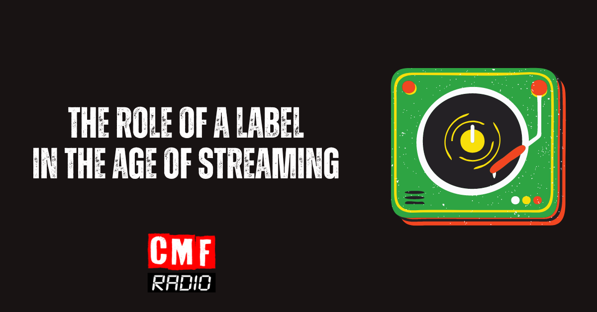 THE ROLE OF A LABEL IN THE AGE OF STREAMING