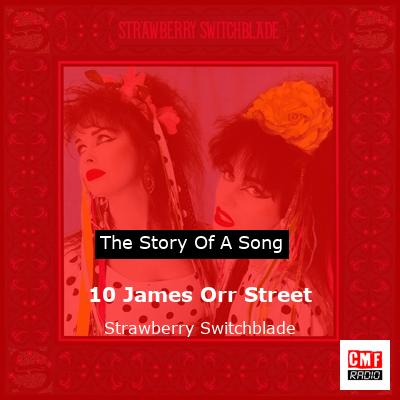 10 James Orr Street – Strawberry Switchblade