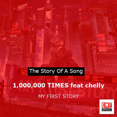 1,000,000 TIMES feat chelly – MY FIRST STORY