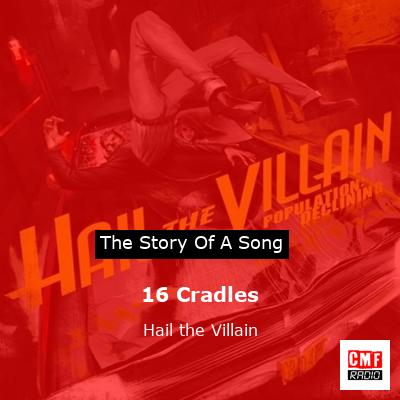 16 Cradles – Hail the Villain