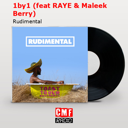 1by1 (feat RAYE & Maleek Berry) – Rudimental