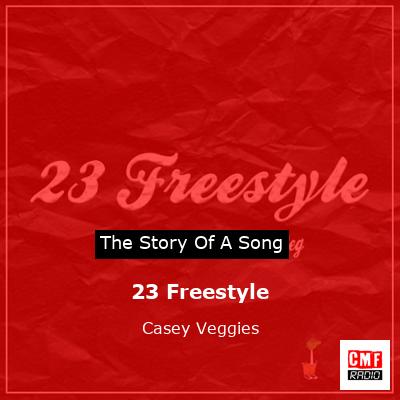 23 Freestyle – Casey Veggies