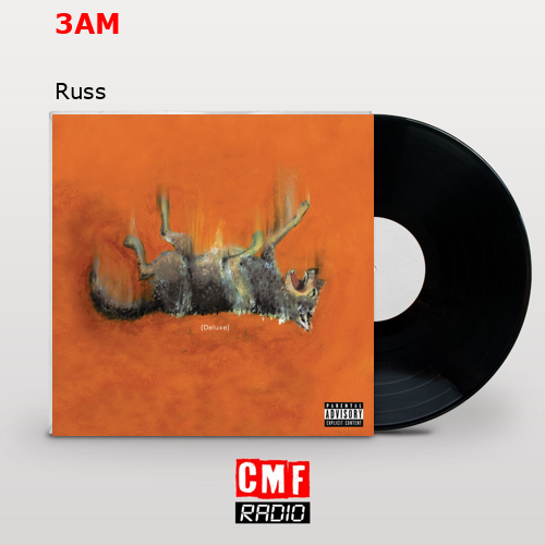 3AM – Russ