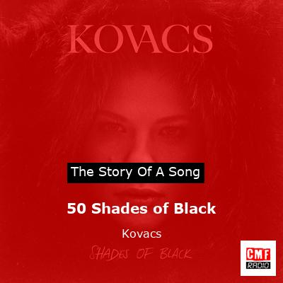50 Shades of Black – Kovacs