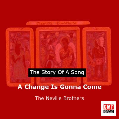 final cover A Change Is Gonna Come The Neville Brothers