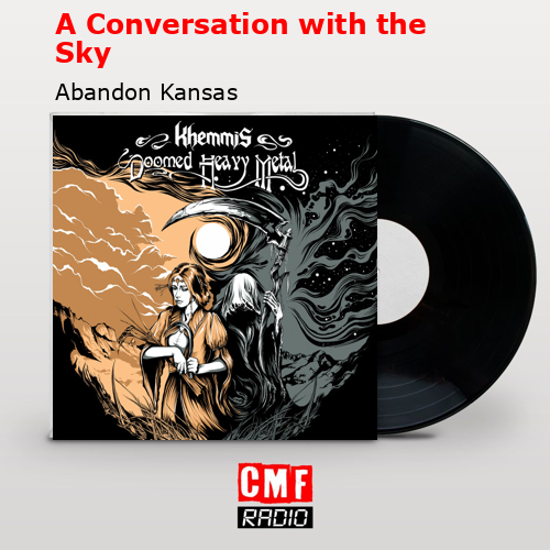 A Conversation with the Sky – Abandon Kansas