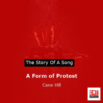 A Form of Protest – Cane Hill