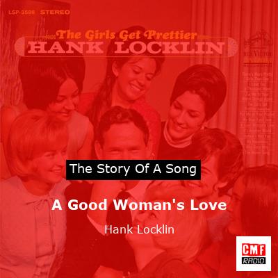A Good Woman’s Love – Hank Locklin