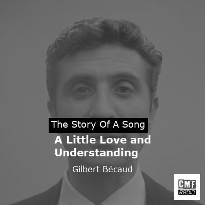 A Little Love and Understanding – Gilbert Bécaud