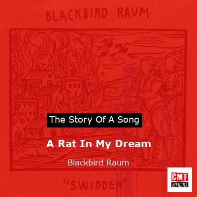 A Rat In My Dream – Blackbird Raum