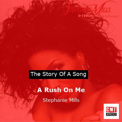 A Rush On Me – Stephanie Mills