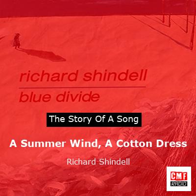 A Summer Wind, A Cotton Dress – Richard Shindell