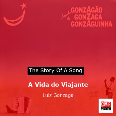 A Vida do Viajante – Luiz Gonzaga