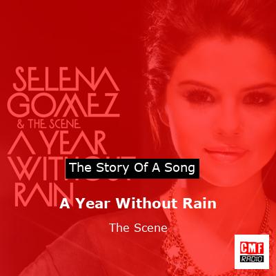 A Year Without Rain – The Scene