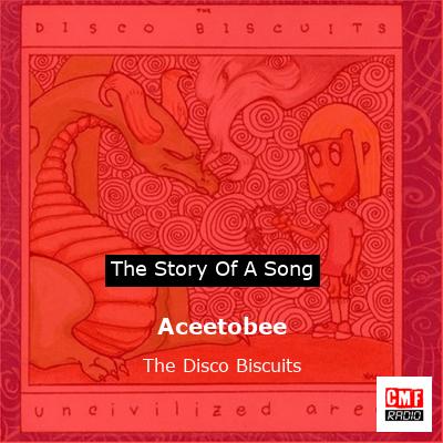 Aceetobee – The Disco Biscuits