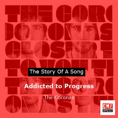 Addicted to Progress – The Coronas