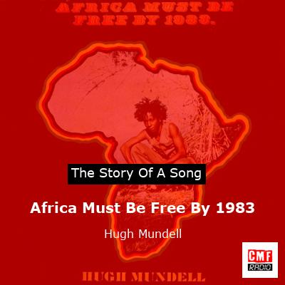 Africa Must Be Free By 1983 – Hugh Mundell