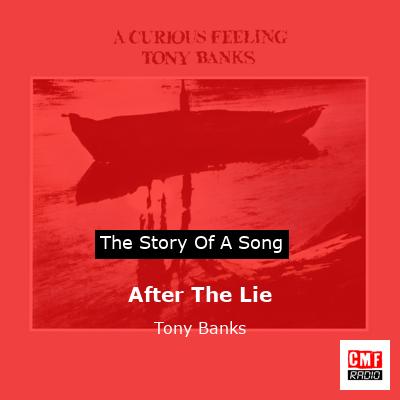 After The Lie – Tony Banks
