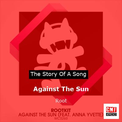 Against The Sun – Root
