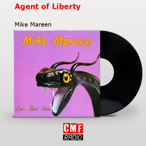 Agent of Liberty – Mike Mareen