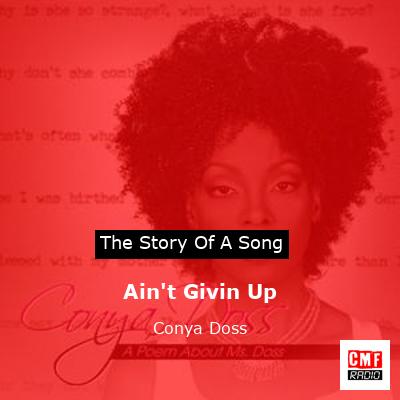 Ain’t Givin Up – Conya Doss
