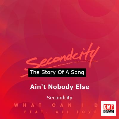 Ain’t Nobody Else – Secondcity