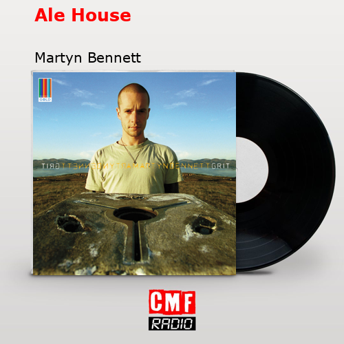 Ale House – Martyn Bennett