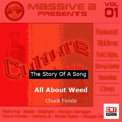 All About Weed – Chuck Fenda