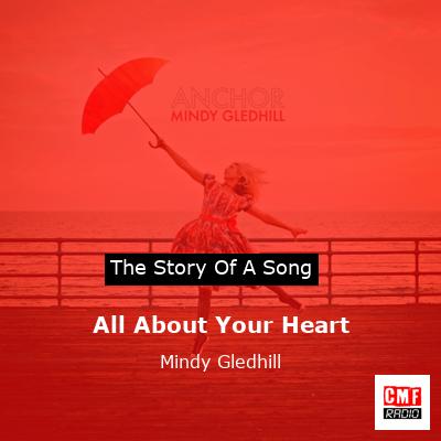 All About Your Heart – Mindy Gledhill