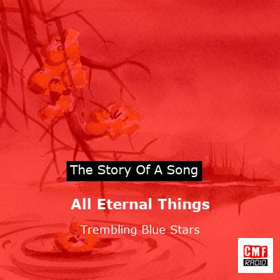 All Eternal Things – Trembling Blue Stars