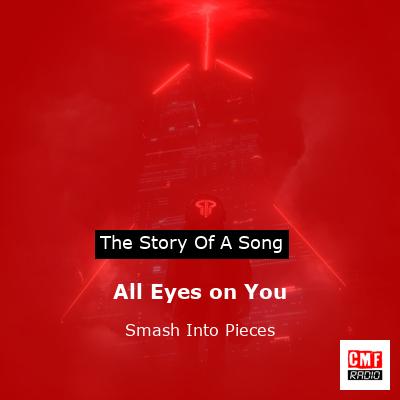 final cover All Eyes on You Smash Into Pieces