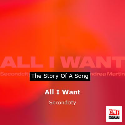 All I Want – Secondcity