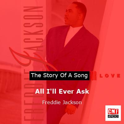 All I’ll Ever Ask – Freddie Jackson