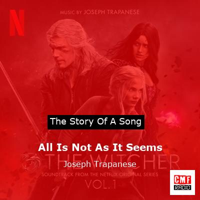 All Is Not As It Seems – Joseph Trapanese