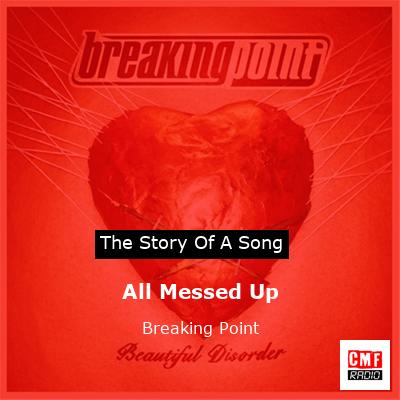 All Messed Up – Breaking Point