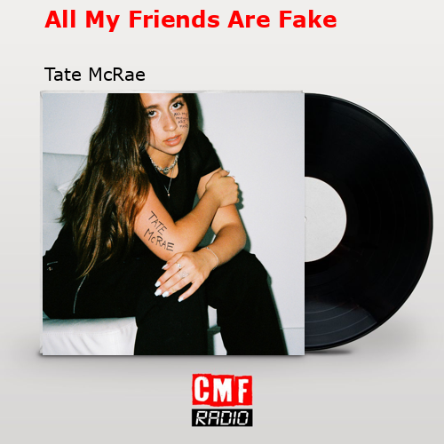 All My Friends Are Fake – Tate McRae