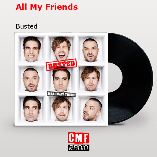 All My Friends – Busted