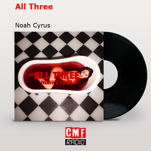 final cover All Three Noah Cyrus