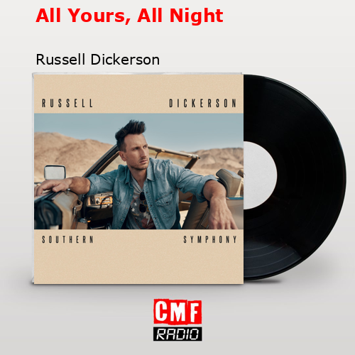 final cover All Yours All Night Russell Dickerson