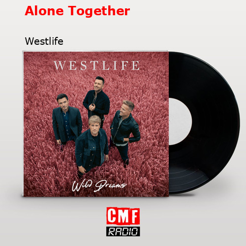 final cover Alone Together Westlife