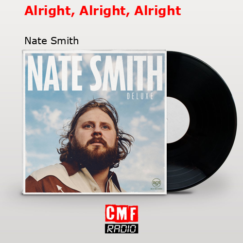 final cover Alright Alright Alright Nate Smith