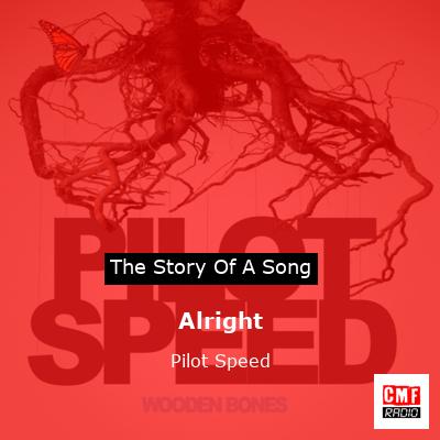 Alright – Pilot Speed
