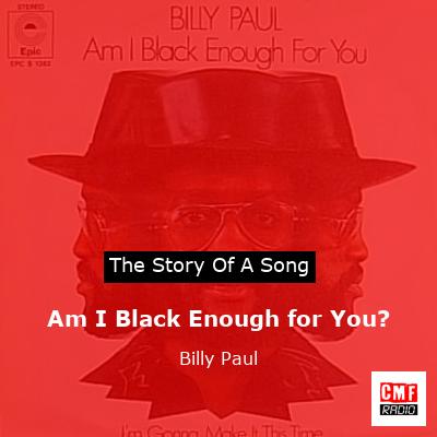 Am I Black Enough for You? – Billy Paul