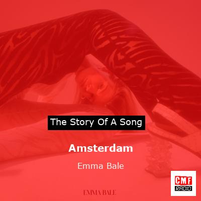 Amsterdam – Emma Bale