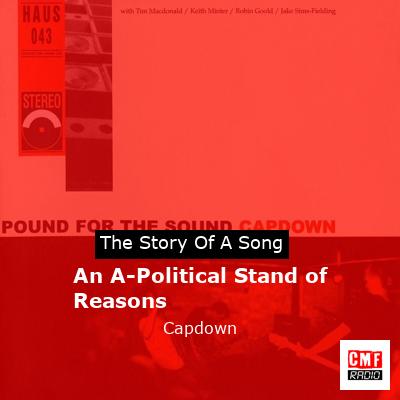 An A-Political Stand of Reasons – Capdown