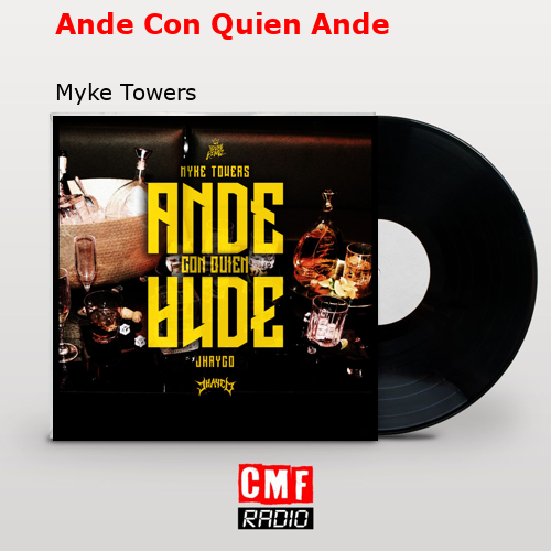 final cover Ande Con Quien Ande Myke Towers
