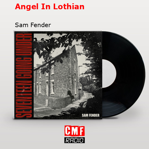 final cover Angel In Lothian Sam Fender