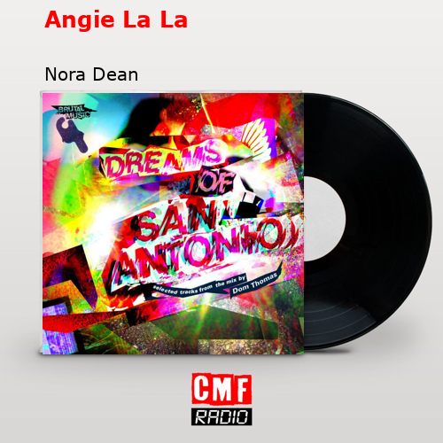Angie La La – Nora Dean