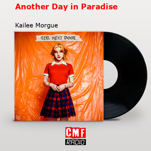 Kailee Morgue – Another Day in Paradise Lyrics